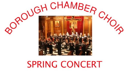 Borough Chamber Choir Spring Concert at St George the Martyr